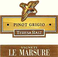 Pinot Grigio Le Marsure 2004, Teresa Raiz (Italy)