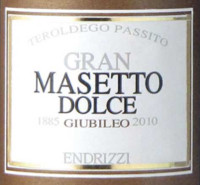 Gran Masetto Dolce 2010, Endrizzi (Italia)