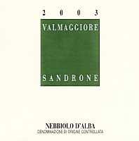 Nebbiolo d'Alba Valmaggiore 2003, Sandrone (Piedmont, Italy)