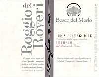 Lison Pramaggiore Refosco Roggio dei Roveri 2002, Bosco del Merlo (Veneto, Italy)