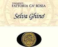 Selva Ghino 2002, Fattoria Ca' Rossa (Italy)