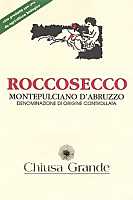 Montepulciano d'Abruzzo Roccosecco 2002, Chiusa Grande (Italy)