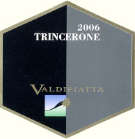 Trincerone 2006, Tenuta Valdipiatta (Italy)