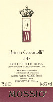 Dolcetto d'Alba Bricco Caramelli 2013, Mossio (Italy)