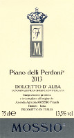 Dolcetto d'Alba Piano delli Perdoni 2013, Mossio (Italy)