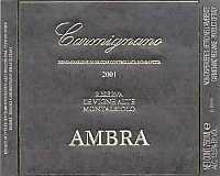 Carmignano Riserva Le Vigne Alte Montalbiolo 2001, Fattoria Ambra (Tuscany, Italy)