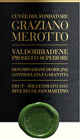 Prosecco di Valdobbiadene Superiore Brut Rive Col di San Martino Cuvée del Fondatore Graziano Merotto 2011, Merotto (Veneto, Italia)