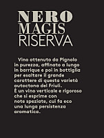 Friuli Colli Orientali Rosso Riserva Nero Magis 2016, Magis (Friuli-Venezia Giulia, Italy)