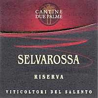 Salice Salentino Riserva Selvarossa 2002, Cantine Due Palme (Italy)