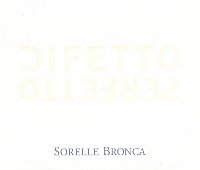 Difetto Perfetto 2005, Sorelle Bronca (Italia)